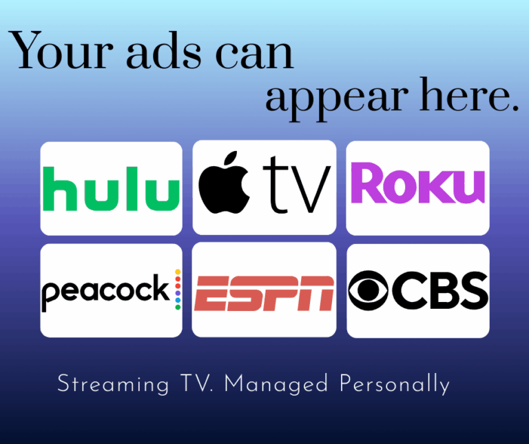 Graphic showing streaming TV advertising on Hulu, Apple TV, Roku, Peacock, ESPN, and CBS with the text "Your ads can appear here."
